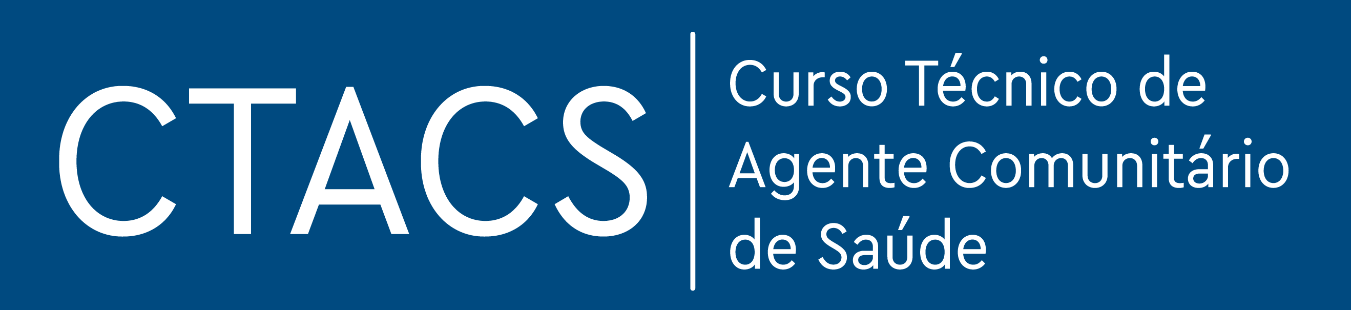 CTACS – Curso Técnico de Agentes Comunitários de Saúde